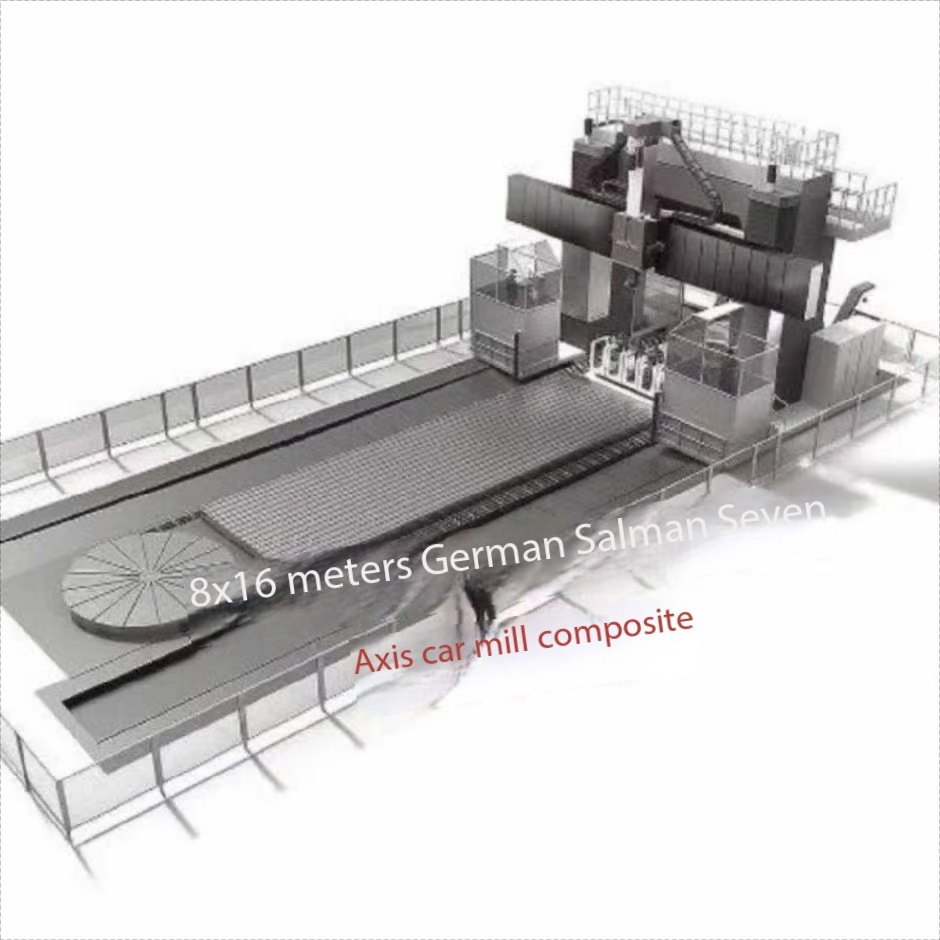 8 x 16 meters German Schalman seven-axis five-axis linkage gantry milling and turning composite,